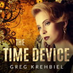 The Time Device by Greg Krehbiel